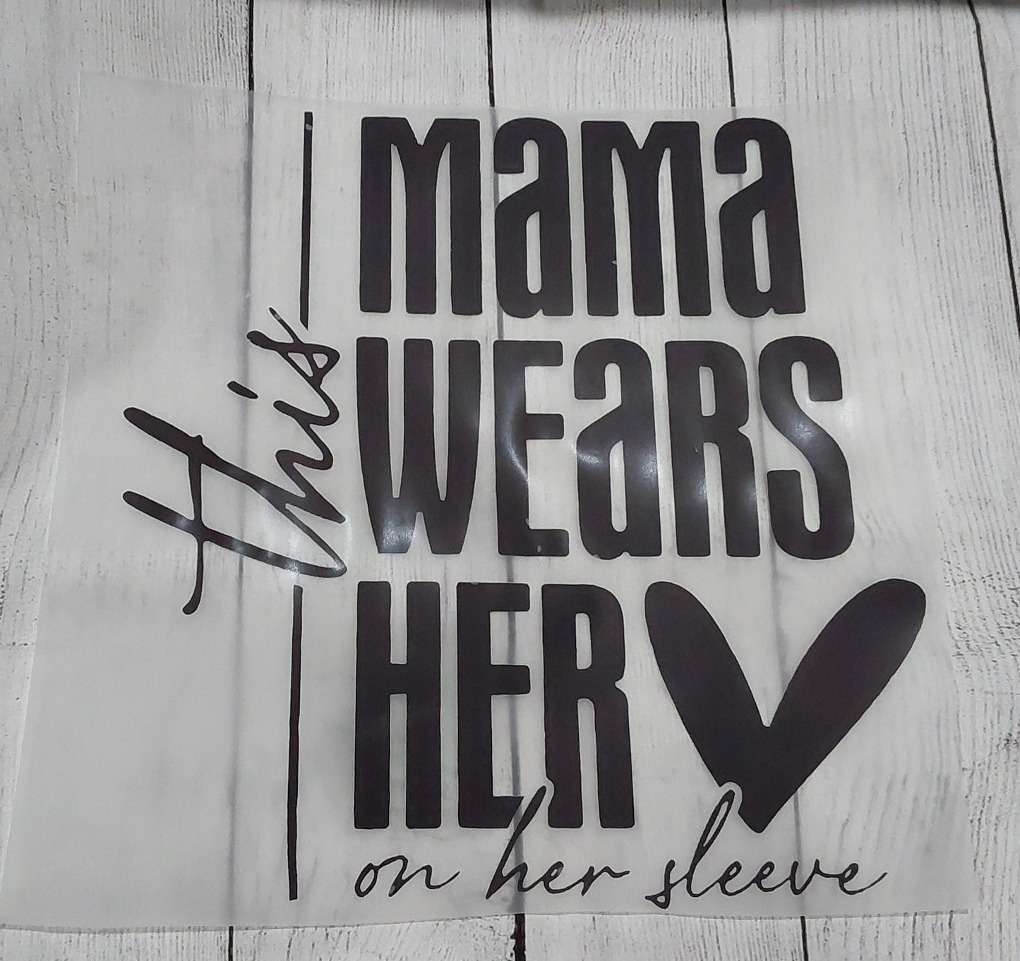Mama wear heart on her sleeve