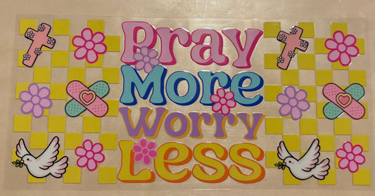 Pray More Worry Less Wrap